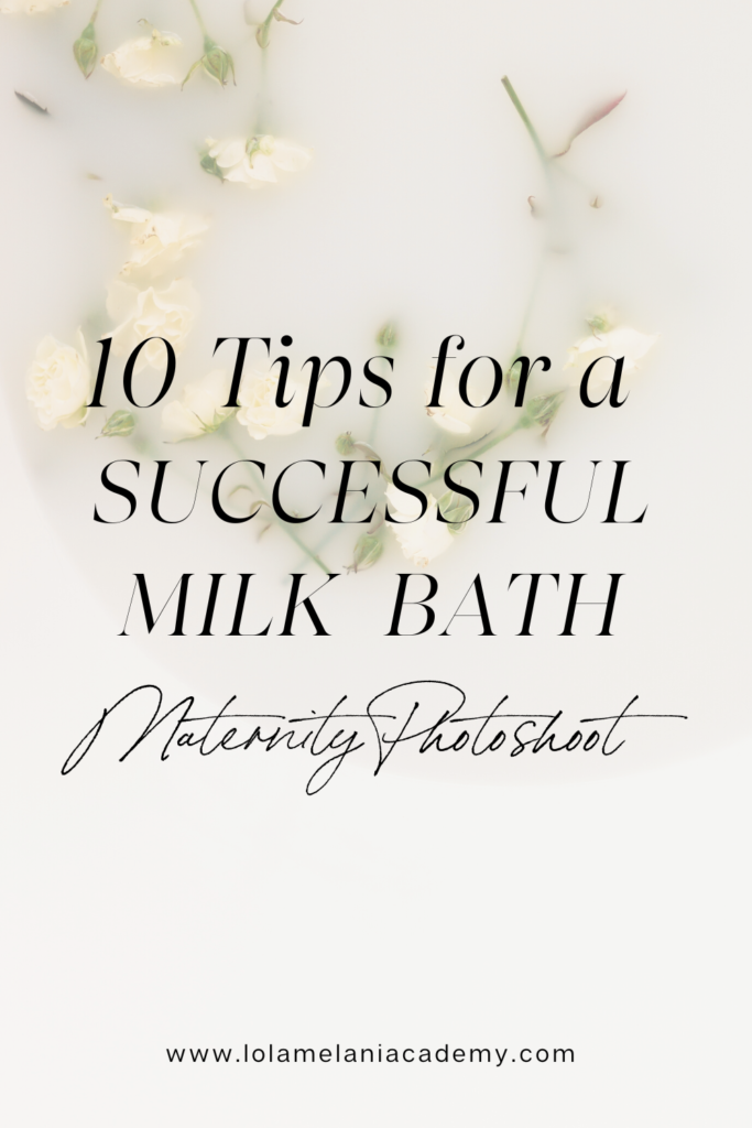 10 Tips for a Successful Milk Bath Maternity Photoshoot